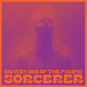 GRAVEYARD OF THE PACIFIC - Sorcerer LP