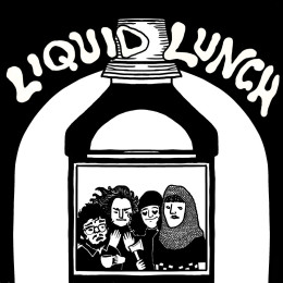 LIQUID LUNCH - Come Again 7"