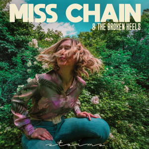 MISS CHAIN AND THE BROKEN HEELS - Storms LP