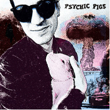 PSYCHIC PIGS - s/t LP PSYCHIC PIGS - s/t LP