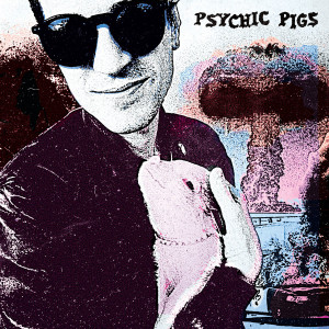 PSYCHIC PIGS - s/t LP