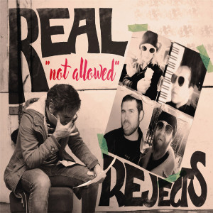 REAL REJECTS - Not Allowed" 10"