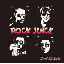 ROCK JUICE - Drink All Night LP NICE PRICE