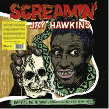 SCREAMING JAY HAWKINS - Baptize Me In Wine, Singles & Oddities 1955-1959 LP