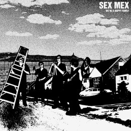 SEX MEX - We're a happy family 7"