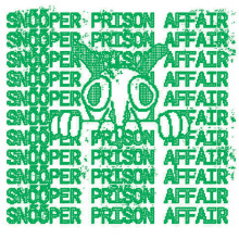 SNOOPER / PRISON AFFAIR - split 7"