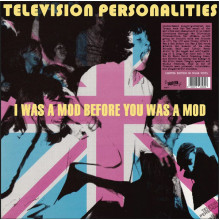 TELEVISION PERSONALITIES - I was a mod before you was a mod LP