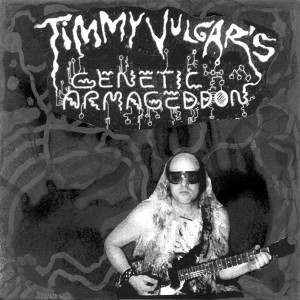 TIMMY VULGAR'S GENETIC ARMAGEDDON - Zeta Reticuli 7"