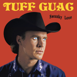 TUFF GUAC - Swanky Love LP