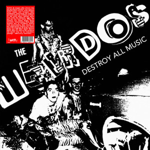 WEIRDOS, THE - Destroy All Music LP