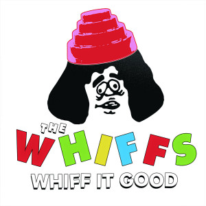 WHIFFS, THE - Whiff It Good LP
