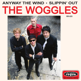 WOGGLES, THE - Anyway the Wind / Slippin' Out 7"