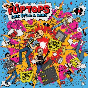 FLIP-TOPS, THE - Are Still A Band LP (limited blue wax)